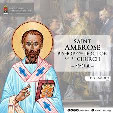 Memorial of Saint Ambrose, Bishop and Doctor of the Church